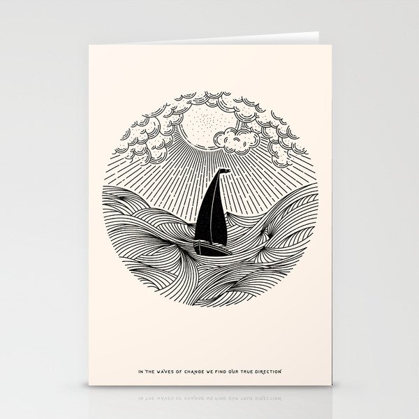 IN THE WAVES OF CHANGE WE FIND OUR TRUE DIRECTION Stationery Cards