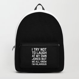 Laugh Own Jokes Funny Quote Backpack | Cool, Edgy, Fun, Graphic Design, Hilarious, Graphicdesign, Black and White, Typographic, Quotes, Laugh 