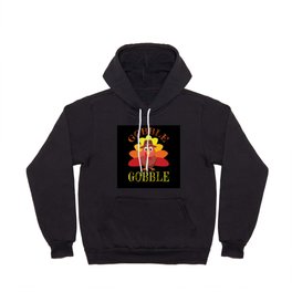 Autumn Fall Gobble Gobble Cute Turkey Thanksgiving Hoody