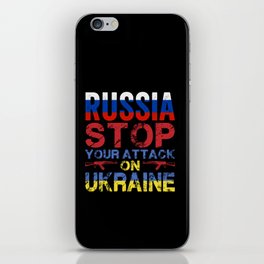 Russia Stop Your Attack On Ukraine iPhone Skin