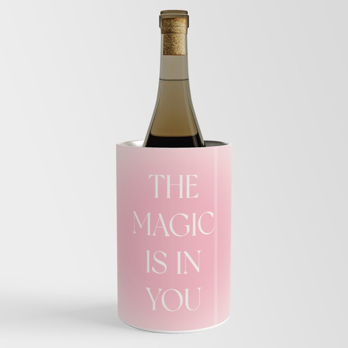The Magic Is In You Pink Gradient Wine Chiller