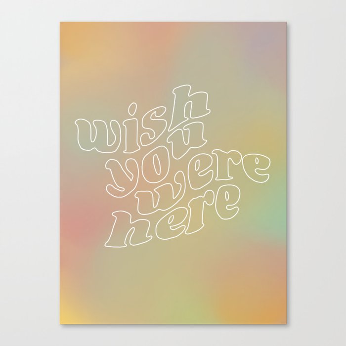 Wish you were here Canvas Print