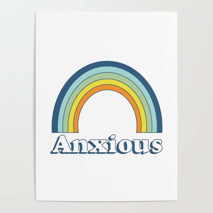 Anxiety Rainbow Poster
