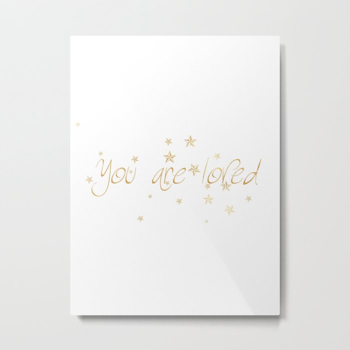 You are loved Metal Print