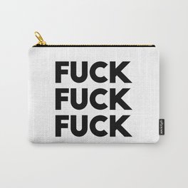 Fuck Fuck Fuck Carry-All Pouch