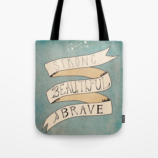 Strong Beautiful Brave Tote Bag