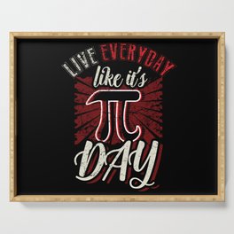 Math Meme Math Geek Live Everyday Like Pi Day Serving Tray