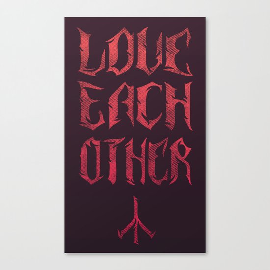 Love Each Other Canvas Print