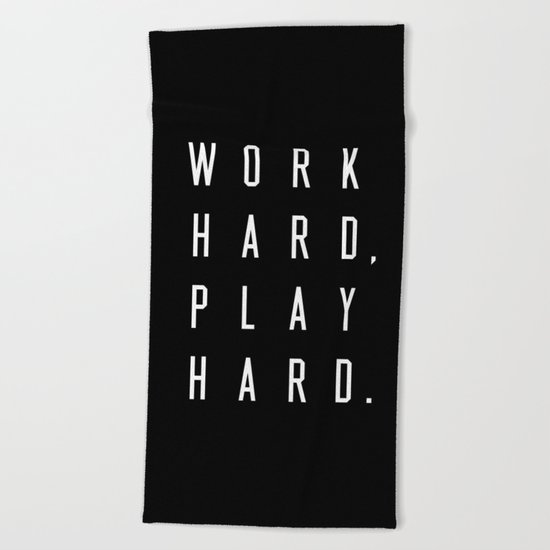 Work Hard Play Hard Black Beach Towel