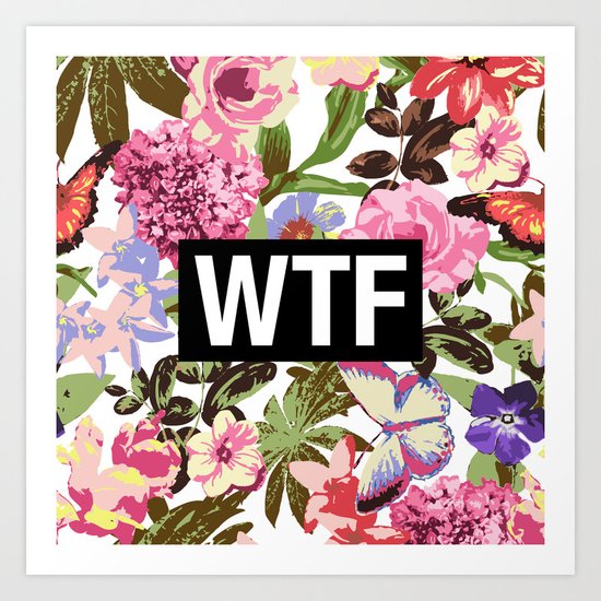 WTF Art Print