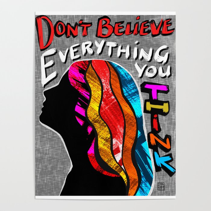 Don't Believe Everything You Think - Mental Health Awareness Poster | Drawing, Digital, Mental-health, Mental, Health, Awareness, Strength, Mindset, Wellness, Encouragement