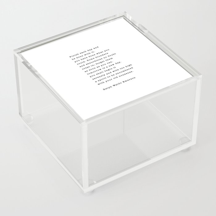 Ralph Waldo Emerson, Finish Each Day  Acrylic Box