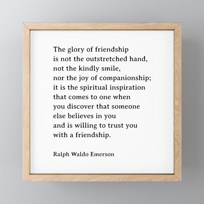 The Glory Of Friendship, Ralph Waldo Emerson Quote Framed Mini Art Print