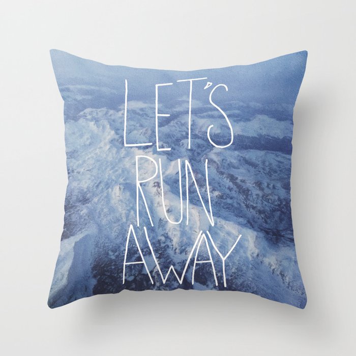 Let's Run Away x Snow Mountains Throw Pillow