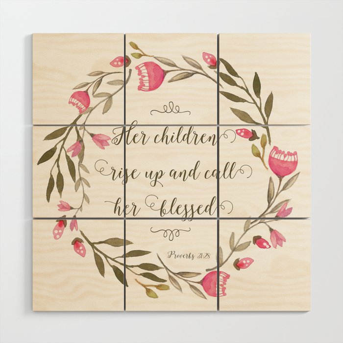 Her Children Rise Up & Call Her Blessed Wood Wall Art