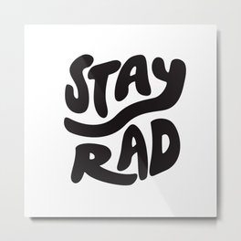 Stay Rad B&W Wave Metal Print