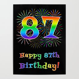 [ Thumbnail: 87th Birthday - Fun Rainbow Spectrum Gradient Pattern Text, Bursting Fireworks Inspired Background Poster ]