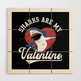 Sharks Are My Valentine Freediving Dive Freediver Wood Wall Art