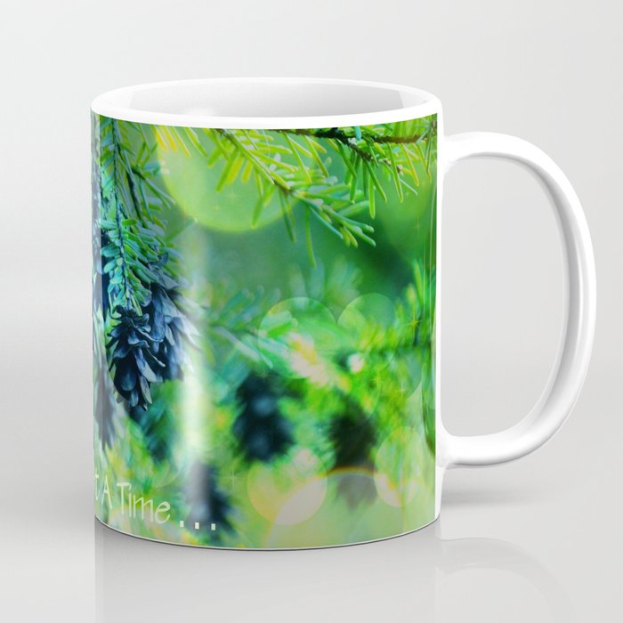 One Day At A Time . . . Coffee Mug