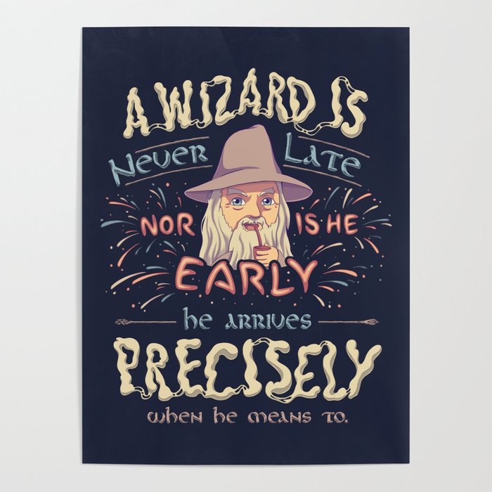 A Wizard is Never Late // The Late Pilgrim, Fantasy Movie Quote Poster
