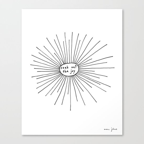 seek out the joy Canvas Print