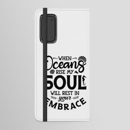 When Oceans Rise My Soul Dive Freediver Freediving Android Wallet Case