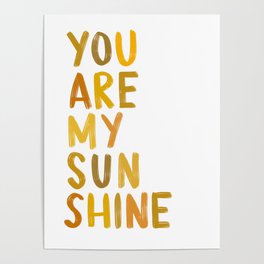 you are my sunshine Poster