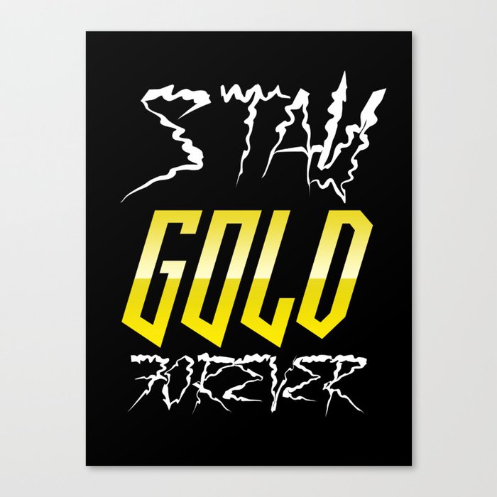 Stay GOLD Forever! Canvas Print