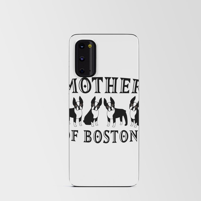 Mother of Bostons Android Card Case