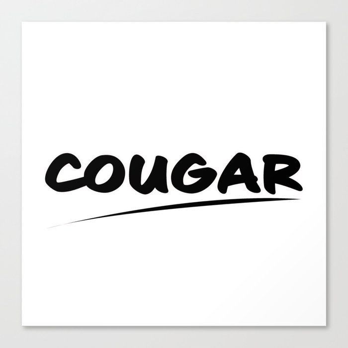 Cougar sexy woman text Canvas Print