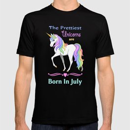 Pretty Rainbow Unicorns Are Born In July T-shirt