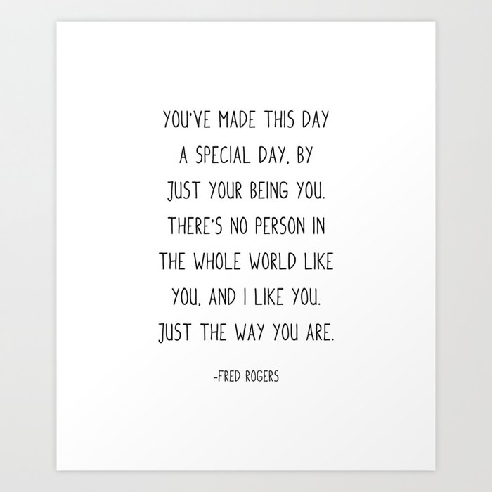 You've made this day a special day, Art Print