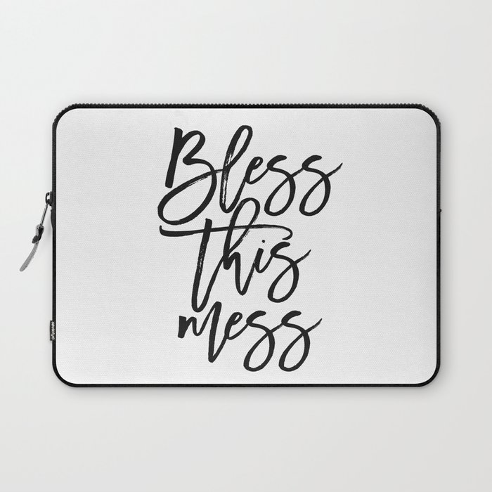 Bless This Mess Print Home Decor Mugs Rugs Towels Backpack Laptop Sleeve By Typodecor Society6