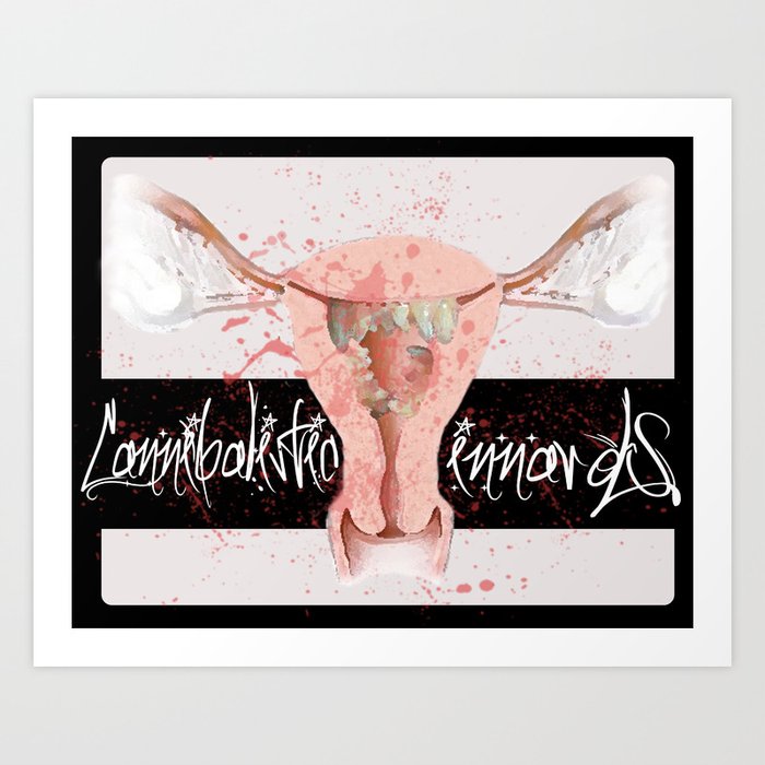 Cannibalistic Innards - Uterus Art Print