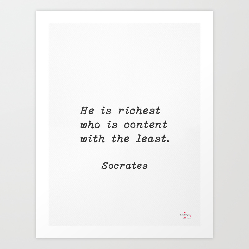 Socrates He Is Richest Who Is Content With The Least Art Print By Epic Paper Society6