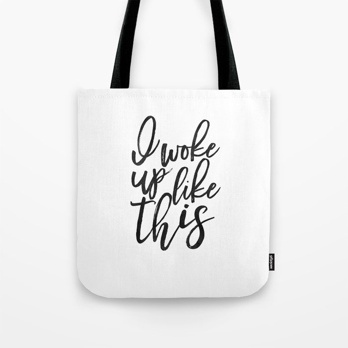 I Woke Up Like This Bedroom Decor Quote Girly Print Formation Quote Printable Tote Bag By Alextypography