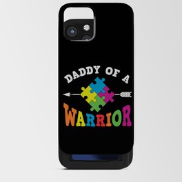 Daddy Of A Warrior Autism Awareness iPhone Card Case