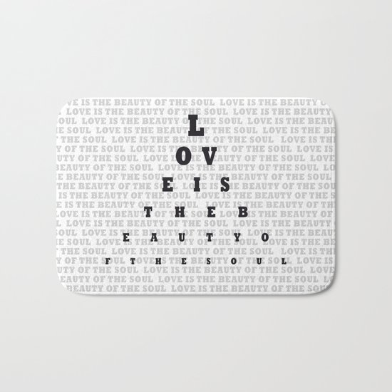 Love is the beauty Bath Mat