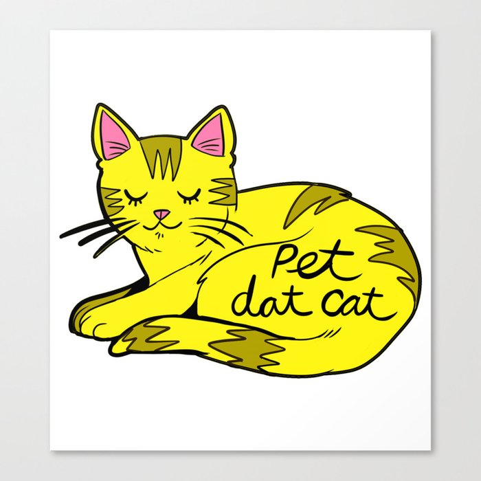 Pet Dat Cat Canvas Print