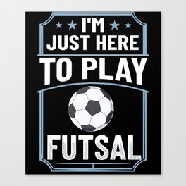 Futsal Soccer Ball Court Goal Training Player Canvas Print