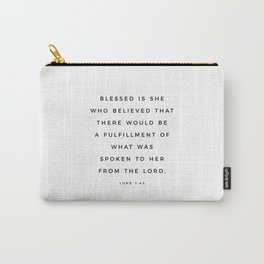Blessed Is She Who Believed, Luke 1 45 Print Bible Verse Wall Art Christian Decor Scripture Quote Carry-All Pouch
