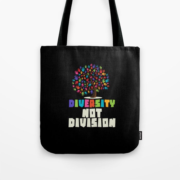 Diversity not Division Peace Love Inclusionn Human Rights Tote Bag