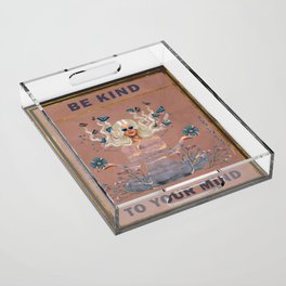 Be Kind to your Mind Acrylic Tray