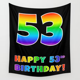 [ Thumbnail: HAPPY 53RD BIRTHDAY - Multicolored Rainbow Spectrum Gradient Wall Tapestry ]