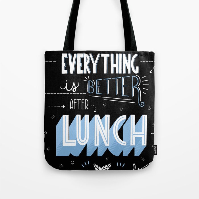 Everything is better after lunch Tote Bag