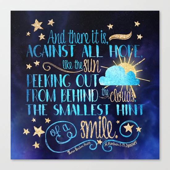 These Broken Stars - Smile Canvas Print