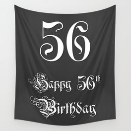[ Thumbnail: Happy 56th Birthday - Fancy, Ornate, Intricate Look Wall Tapestry ]