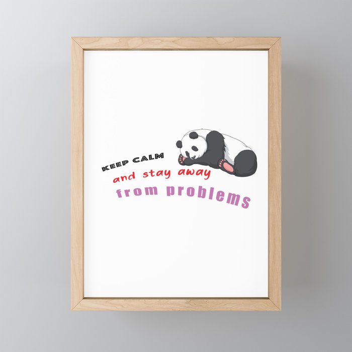 keep calm and stay away from problems  Framed Mini Art Print