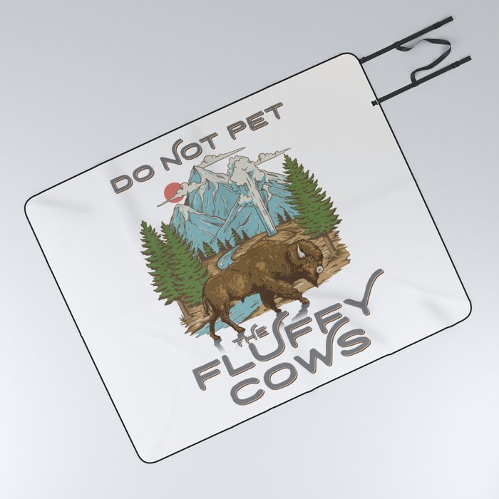 Do Not Pet The Fluffy Cows Yellowstone Vintage Picnic Blanket