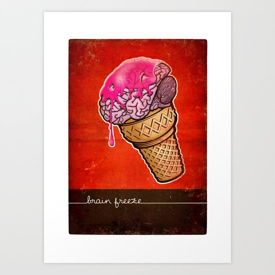 Brain Freeze! Art Print
